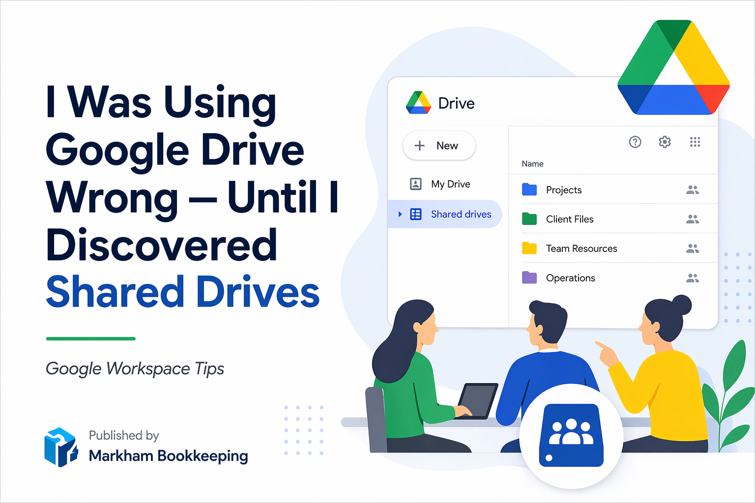 Read more about the article I Was Using Google Drive Wrong — Until I Discovered Shared Drives