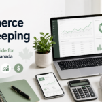 Ecommerce Bookkeeping: The Complete Guide for Online Sellers in Canada