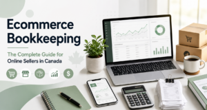 Read more about the article Ecommerce Bookkeeping: The Complete Guide for Online Sellers in Canada