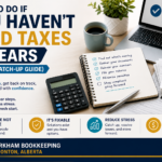 What to Do If You Haven’t Filed Taxes in Years (Canada Catch-Up Guide)