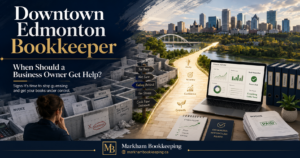 Read more about the article Downtown Edmonton Bookkeeper: When Should a Business Owner Get Help?
