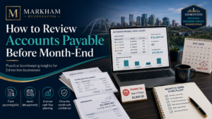 Read more about the article How to Review Accounts Payable Before Month-End: A Practical Guide for Edmonton Businesses