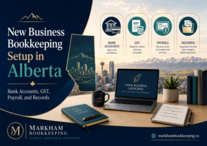 Read more about the article New Business Bookkeeping Setup in Alberta: Bank Accounts, GST, Payroll, and Records