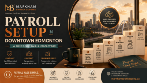Read more about the article Payroll Setup in Downtown Edmonton: A Guide for Small Employers