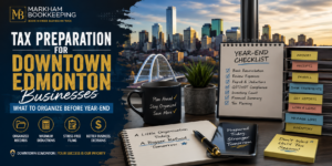 Read more about the article Tax Preparation for Downtown Edmonton Businesses: What to Organize Before Year-End