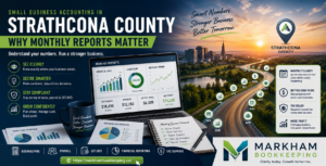 Read more about the article Small Business Accounting in Strathcona County: Why Monthly Reports Matter